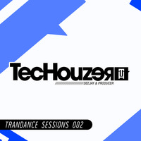 TecHouzer - TranDance Sessions 002 by TecHouzer