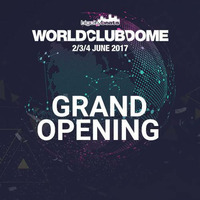 World Club Dome 2017 - GRAND OPENING by WORLD CLUB DOME RECORDS 2019
