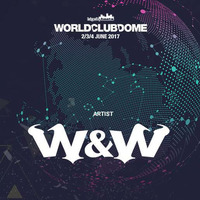 W&amp;W LIVE @World Club Dome 2017 [UNCOMPLETE] by WORLD CLUB DOME RECORDS 2019