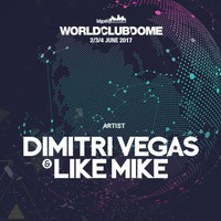 Dimitri Vegas &amp; Like Mike LIVE @World Club Dome 2017 [UNCOMPLETE] by WORLD CLUB DOME RECORDS 2019