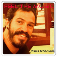 Feel the music by Jesus RedSoul