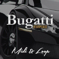 Bugatti Empire - MIDI &amp; Loop Pack by Producer Bundle