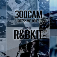 300Cams Riffs &amp; Melodies R&amp;B Kit by Producer Bundle