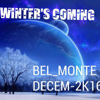 WINTER'S COMING (BEL MONTE) DEC 2K16 by Bel_Monte