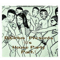 DJCIRIUS PRESENTS 90's House Party Mix..Part 1 by DjCirius