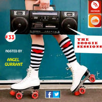THE BOOGIE SESSIONS  #33.mp3 by Angel Gurrant