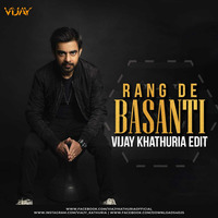 Rang De Basanti (Vijay Khathuria Remix) Rang De Basanti by Vijay Khathuria