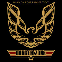 Danger Zone - DJ SOLO x Roger Jao by Roger Jao
