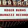 Roger Burns / Burnzzz Records /Robox Recordings