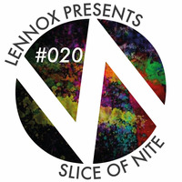 Slice Of Nite #020: Live @ Freak Chic Warm Up for Claude VonStroke (03.02.14) by Lennox Hortale