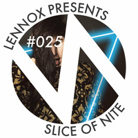 Slice Of Nite #025: Live @ Superafter - D-Edge (2015-08-02) by Lennox Hortale