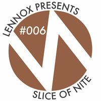 Slice Of Nite #006: Deep House by Lennox Hortale