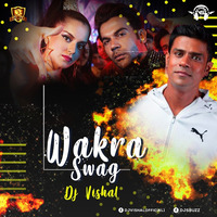 WAKRA SWAG DJ VISHAL REMIX DONT BE JUDGEMENTAL  by Vishal Singh