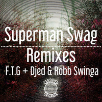 Superman Swag - Djed &amp; Robb Swinga Mix 96kbps by Certified Organik Records