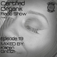 Certified Organik Radio Show 19 'Karen Griffith' aka Ms. KG by Certified Organik Records