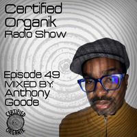 Certified Organik Radio Show