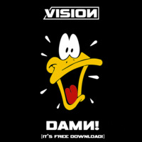 VISION -  Damn! (Original Mix) &quot;FREE DOWNLOAD&quot; by VISION (Official)