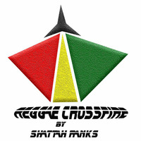 REGGAE CROSSFIRE===DJ SHATTAH RANKS by Shattah Ranks