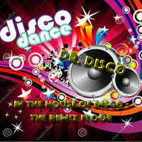 Dr. Disco - In The House Of Disco - The Remix Floor by Dr. Disco