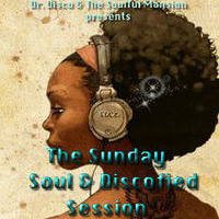 Dr. Disco - The Sunday Soul &amp; Discofired Session by Dr. Disco