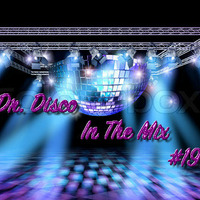 Dr. Disco In The Mix #19 by Dr. Disco