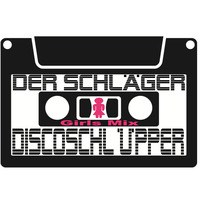 Der Schläger - Discoschlüpper #4 Girls Mix by Der Schläger / Digital listen Jack / Sample Heinz / DJ 80s KID