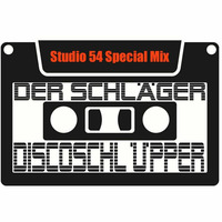 Discoschlüpper 7 Studio 54 Special by Der Schläger / Digital listen Jack / Sample Heinz / DJ 80s KID