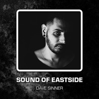 Dave Sinner - Sound of Eastside 071016 by dextar
