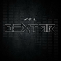 dextar - What is it...? (part two) 261116 by dextar