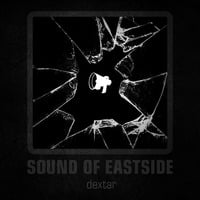dextar - Sound of Eastside 024 140517 by dextar