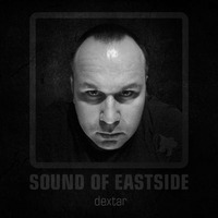 dextar - Sound of Eastside 028 220717 by dextar