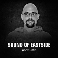 Andy Post - Sound of Eastside 038 240318 by dextar