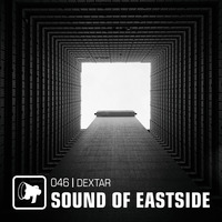 dextar - Sound of Eastside 046 190119 by dextar