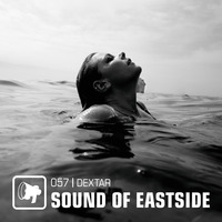 dextar - Sound of Eastside 057 150419 by dextar