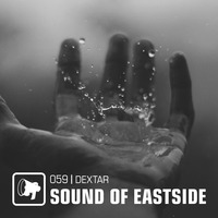 dextar - Sound of Eastside 059 280419 by dextar