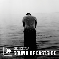 dextar - Sound of Eastside 060 120519 by dextar