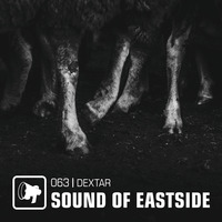 dextar - Sound of Eastside 063 160619 by dextar