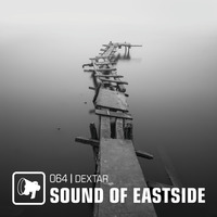 dextar - Sound of Eastside 064 290619 by dextar