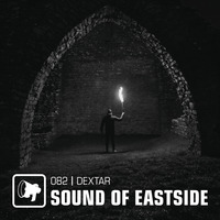 dextar - Sound of Eastside 082 250120 by dextar