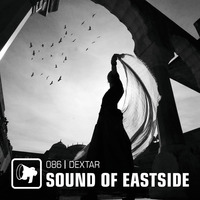 dextar - Sound of Eastside 086 210320 by dextar