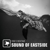 dextar - Sound of Eastside 092 270620 by dextar