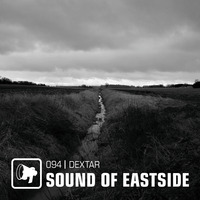 dextar - Sound of Eastside 094 250720 by dextar