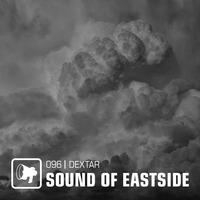 dextar - Sound of Eastside 096 050920 by dextar