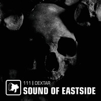 dextar - Sound of Eastside 111 020421 by dextar