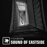 dextar - Sound of Eastside 113 270421 by dextar