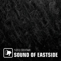 dextar - Sound of Eastside 120 160721 by dextar