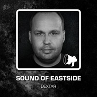 dextar - Sound of Eastside 280216 by dextar