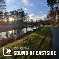 dextar - Sound of Eastside 136 110323 by dextar