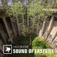 dextar - Sound of Eastside 140 040623 by dextar
