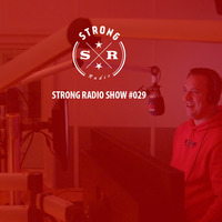  STRONG RADIO SHOW #029 (31.12.2018) by Strong Recordings